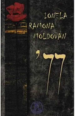 '77 de Ionela Ramona Moldovan