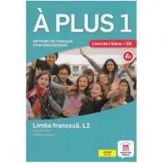 A plus 1. Clasa a 6-a. Limba franceza, L2. Cartea elevului de Matilde Martinez Salles
