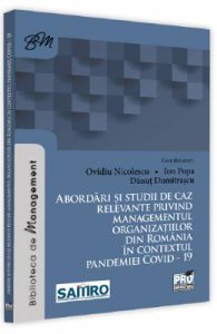 Abordari si studii de caz relevante privind managementul organizatiilor din Romania in contextul pandemiei COVID-19