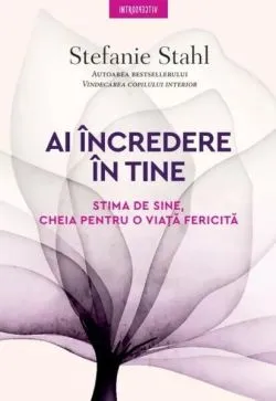 Ai încredere in tine de Stefanie Stahl