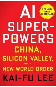 AI Superpowers de Kai-Fu Lee
