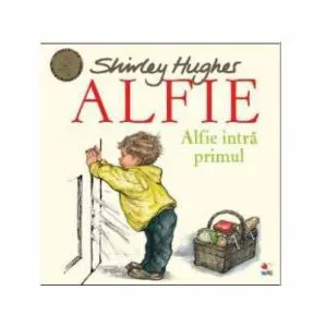 Alfie intra primul de Shirley Hughes