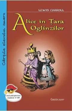 Alice in Tara Oglinzilor de Lewis Carroll