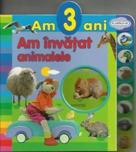 Am 3 ani - Am invatat animalele
