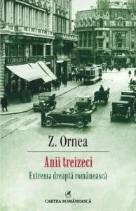 Anii treizeci. Extrema dreapta romaneasca de Z. Ornea