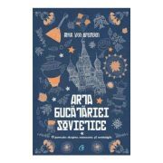 Arta bucatariei sovietice. O poveste despre mancare si nostalgie