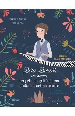 Bela Bartok sau despre un print cioplit in lemn si alte lucruri interesante