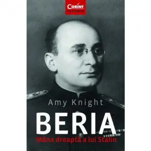 Beria. Mana dreapta a lui Stalin de Amy Knight