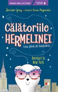 Calatoriile Hermelinei (cea plina de hotarare). Aventuri la New York de Jennifer Gray
