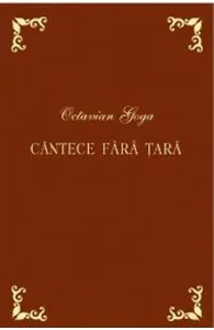 Cantece fara tara de Octavian Goga