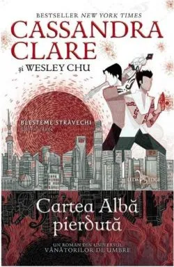 Cartea Albă pierdută (Vol. 2) de Cassandra Clare