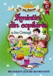 Cele mai frumoase...Amintiri din copilarie de Ion Creanga