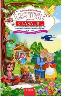 Cele mai frumoase lecturi pentru Clasa a 2-a de Autor Anonim