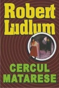 Cercul Matarese de Robert Ludlum