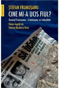 Cine mi-a ucis fiul? de Stefan Frumusanu