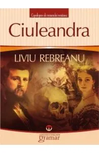 Ciuleandra Ed.2013 de Liviu Rebreanu