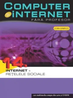 Computer si Internetfara profesor vol. 14. Internet