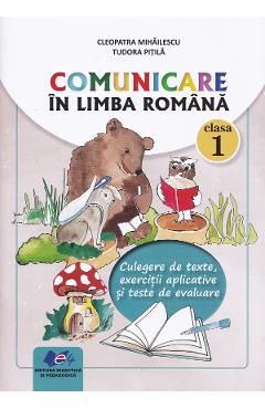 Comunicare in limba romana - Clasa 1 - Culegere de texte