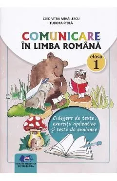Comunicare in limba romana - Clasa 1 - Culegere de texte de Cleopatra Mihailescu