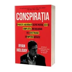 Conspirația: Peter Thiel, Hulk Hogan, Gawker și anatomia unei intrigi de Ryan Holiday