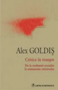 Critica in transee. De la realismul socialist la autonomia esteticului