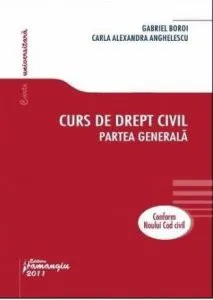 Curs de drept civil. Partea generala de Carla Alexandra Anghelescu