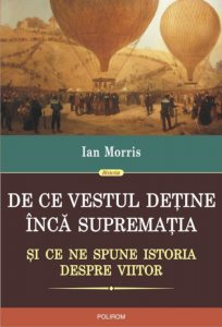 De ce Vestul detine inca suprematia. Si ce ne spune istoria despre viitor
