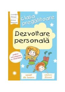 Dezvoltare personală pentru clasa pregătitoare. Caiet de lucru