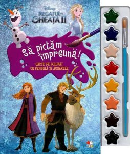 Disney. Regatul de gheață 2. Să pictam împreună! Carte de colorat cu pensula și acuarele