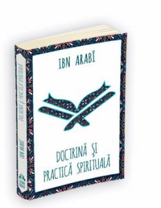 Doctrina si practica spirituala la Ibn Arabi
