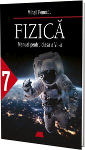 Fizică. Manual pentru clasa a VII-a