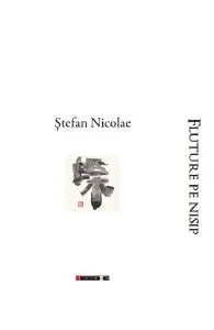 Fluture pe nisip de Stefan Nicolae