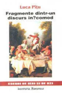 Fragmente dintr-un discurs (in)comod de Luca Pitu