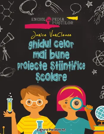 Ghidul celor mai bune proiecte științifice școlare