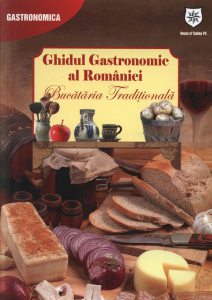 Ghidul Gastronomic al Romaniei. Bucataria Traditionala - Editie chiosc