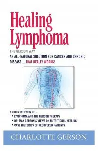 Healing Lymphoma: The Gerson Way de Charlotte Gerson