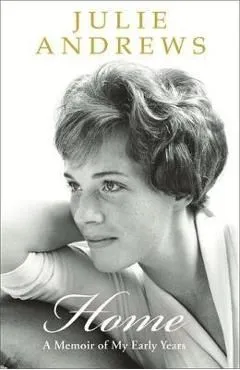 Home: A Memoir of My Early Years de Julie Andrews