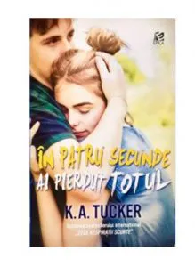 In patru secunde de K. A. Tucker
