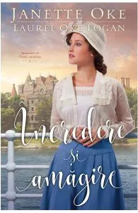 Incredere si amagire de Janette Oke
