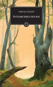 Intoarcerea din rai de Mircea Eliade