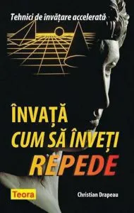 Invata cum sa inveti repede de Christian Drapeau