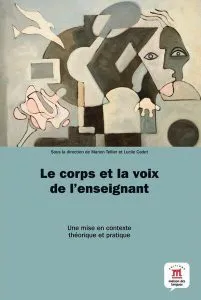 Le corps et la voix de l'enseignant: théorie et pratique de Marion Tellier