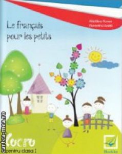 Le francais pour les petits - Caiet de lucru pentru clasa I