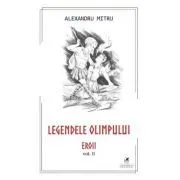 Legendele Olimpului, volumul 2 de Alexandru Mitru