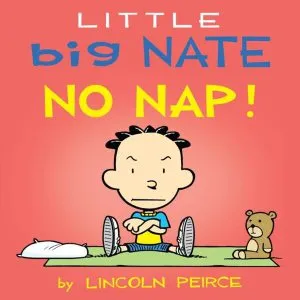 Little Big Nate: No Nap! de Lincoln Peirce