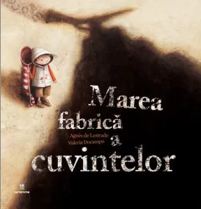 Marea fabrica a Cuvintelor de Agnes de Lestrade