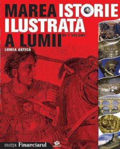 Marea istorie ilustrata a lumii Vol. 2 - Lumea antica