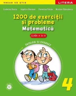 Matematică. 1200 de exerciţii şi probleme pentru clasa a IV-a de Angelica Gherman
