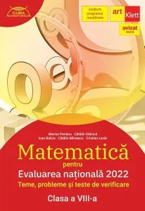 Matematică pentru Evaluarea națională 2022. Clasa a VIII-a. Teme, probleme şi teste de verificare. Clubul matematicienilor de Catalin Miinescu