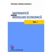 Matematica pentru modelare economica volumul 1